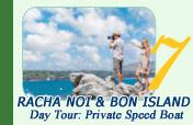 Racha Noi and Bon Island Day Tour: Private Speed Boat